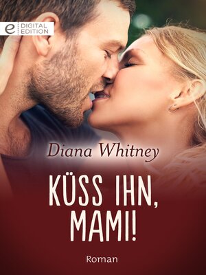 cover image of Küss ihn, Mami!